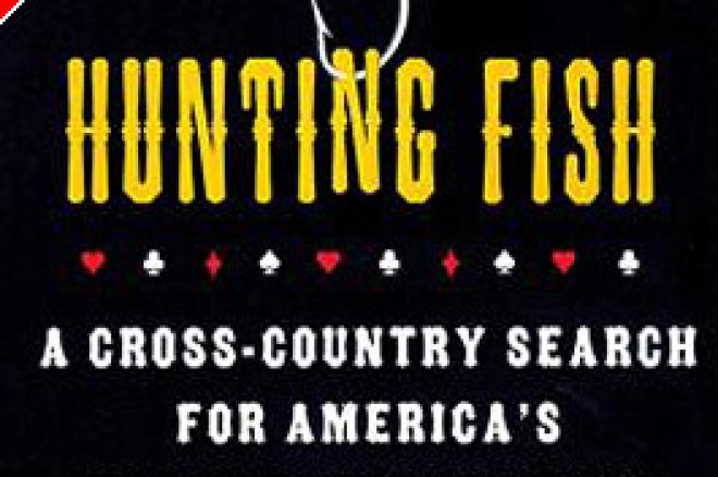PokerNews anmelder: Hunting Fish av Jay Greenspan 0001 PokerNews anmelder: Hunting Fish av Jay Greenspan 0001