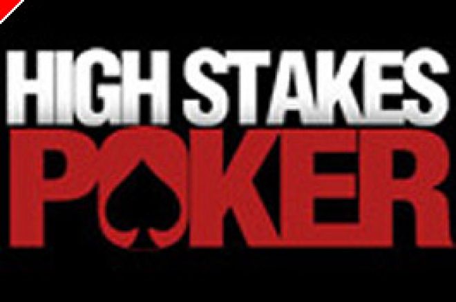 High Stakes Poker Aumentam Parada 0001