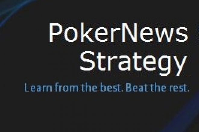 PokerNews Strategy - Επίσημη Έναρξη 0001 PokerNews Strategy - Επίσημη Έναρξη 0001