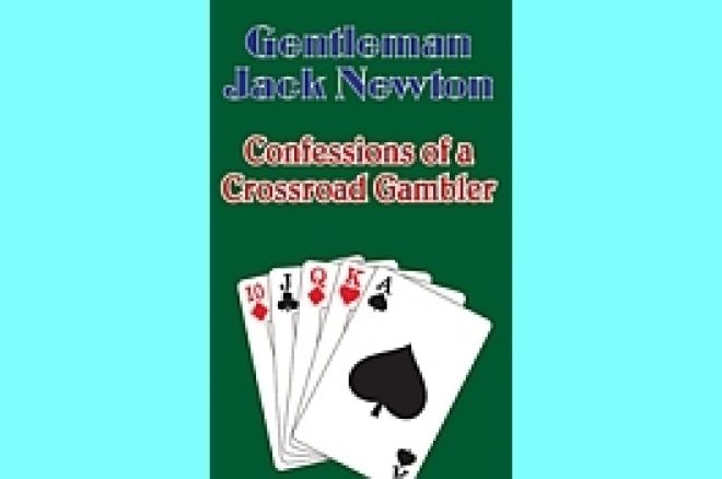 Livre Poker - 'Confessions of a Crossroad Gambler' par Jack Newton 0001