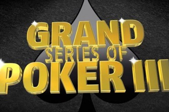 Grand Series Of Poker III - все още може да се включите 0001 Grand Series Of Poker III - все още може да се включите 0001