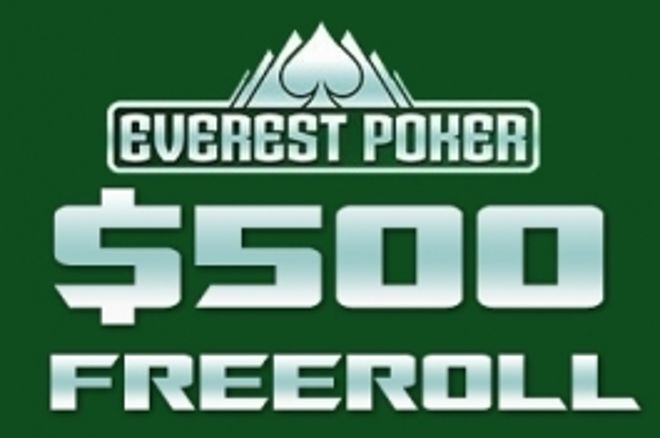 $500 cash-freeroll Everestis! 0001 $500 cash-freeroll Everestis! 0001