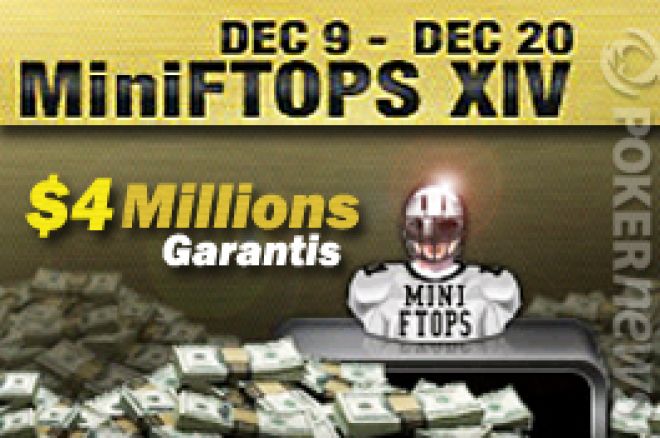 Full Tilt Poker : MiniFTOPS XIV $3 Millions garantis à partir du 9 décembre.Full Tilt Poker : MiniFTOPS XIV $3 Millions garantis