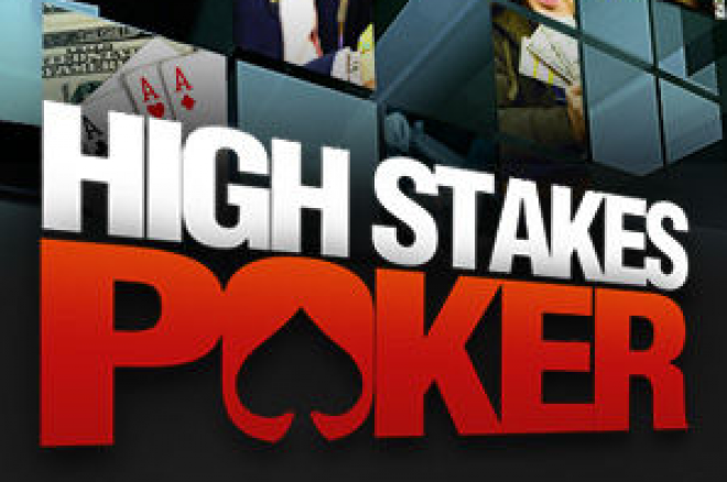 High Stakes Poker seizoen 6 PREVIEW High Stakes Poker seizoen 6 PREVIEW