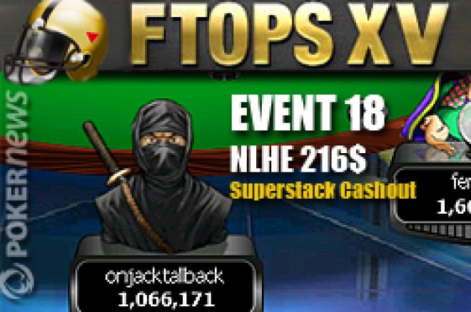 Jeudi 18 février 'onjacktailback' a gagné 174.553,50$ dans le tournoi Event #18 NLHE à 216$ des FTOPS XV
