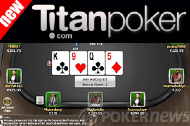 Titan Poker vient de lancer ce jeudi 18 mars la nouvelle version de son logiciel de poker online.