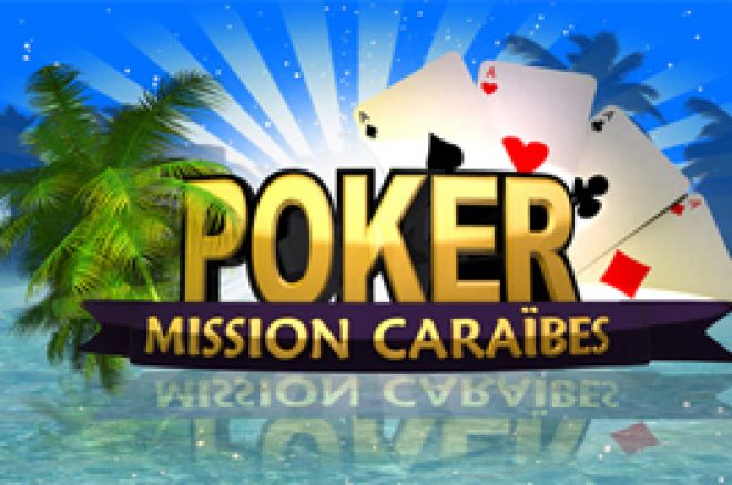 Poker Mission Caraïbes : vous pouvez tenter votre chance pour décrocher 200.000$ de sponsoring en déposant votre candidature.