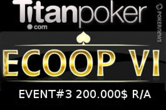 ECOOP VI : Des poids lourds en table finale de l'event#3 (NL Hold'em 200.000$ R/A) 0001