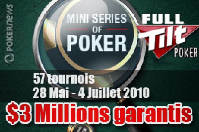 Full Tilt Poker : Résultats Mini Series of Poker (MSOP) série tournois online $3 Millions garantis (28 mai au 4 juillet 2010)