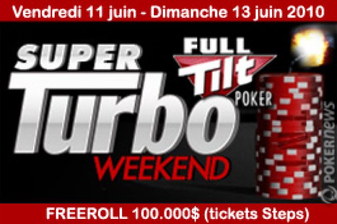 Full Tilt Poker : Super Turbo Weekend avec freeroll de 100.000$
