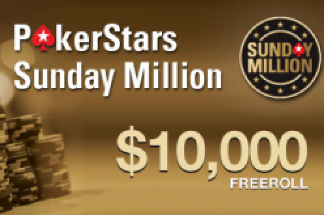 PokerStars $10,000 Sunday Millions freeroll PokerStars $10,000 Sunday Millions freeroll