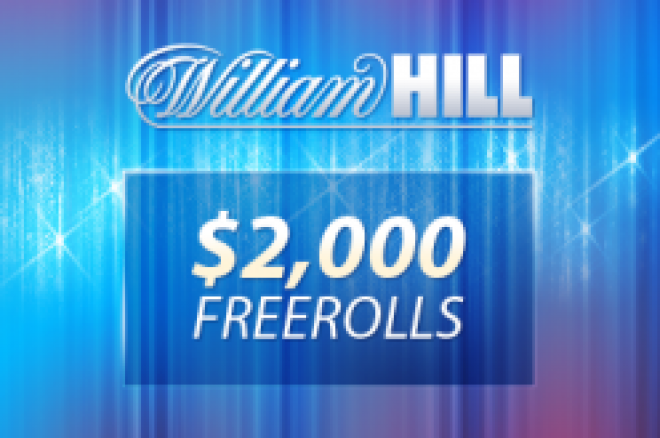 William Hill $2,000 freeroll turnering - torsdag 30.september – super enkel kvalifisering! 0001 William Hill $2,000 freeroll turnering - torsdag 30.september – super enkel kvalifisering! 0001