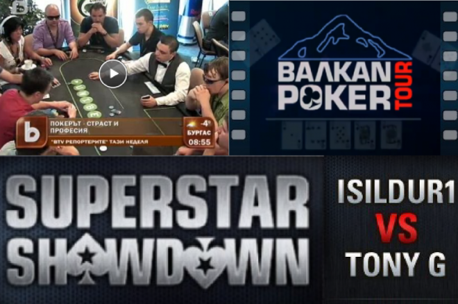 BALKAN POKER TOUR, bTV Репортерите и Tony G срещу Isildur1 0001 BALKAN POKER TOUR, bTV Репортерите и Tony G срещу Isildur1 0001