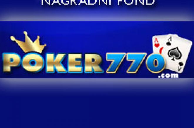 Poker 770 predstavlja $10.000 Guaranteed Seriju Turnira 0001 Poker 770 predstavlja $10.000 Guaranteed Seriju Turnira 0001