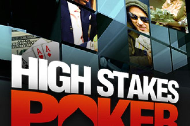 Nova epizoda High Stakes Pokera 0001 Nova epizoda High Stakes Pokera 0001