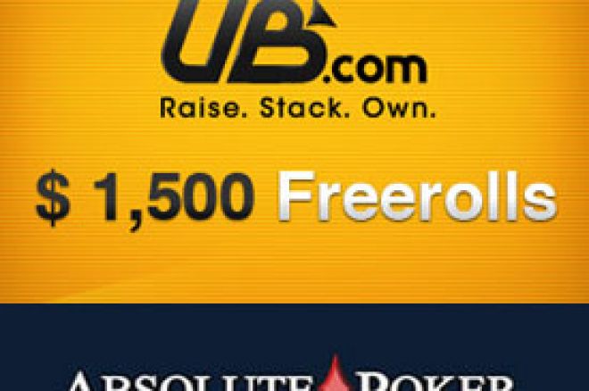 Poslednja šansa za kvalifikacije na UB & Absolute Poker $1.500 Freerolls - samo depozit za... 0001 Poslednja šansa za kvalifikacije na UB & Absolute Poker $1.500 Freerolls - samo depozit za... 0001