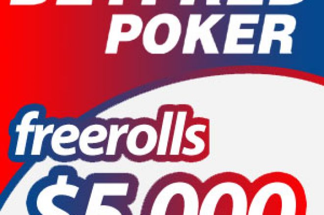 Freeroll od $5.000 na Betfred Pokeru, pogledaj ovde kako do učešća! 0001 Freeroll od $5.000 na Betfred Pokeru, pogledaj ovde kako do učešća! 0001