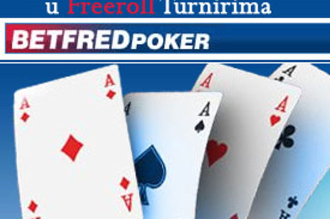 $15,000 u Ekskluzivnim BetFred freeroll turnirima sa PokerNika.com 0001 $15,000 u Ekskluzivnim BetFred freeroll turnirima sa PokerNika.com 0001