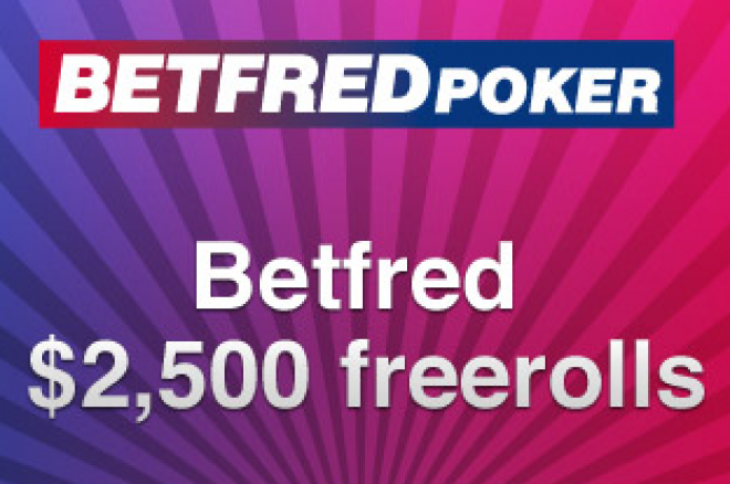 Freeroll Turuniri za $2.500 na BetFred Pokeru 0001 Freeroll Turuniri za $2.500 na BetFred Pokeru 0001