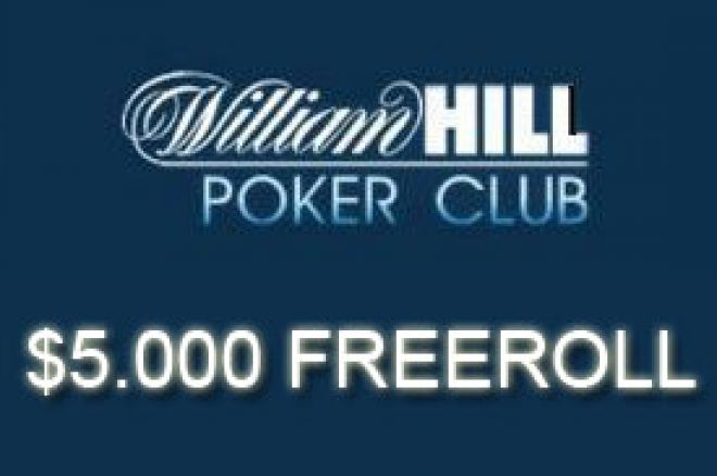 Poslednji ekskluzivni $5.000 Freeroll ove Nedelje na William Hill Pokeru 0001 Poslednji ekskluzivni $5.000 Freeroll ove Nedelje na William Hill Pokeru 0001