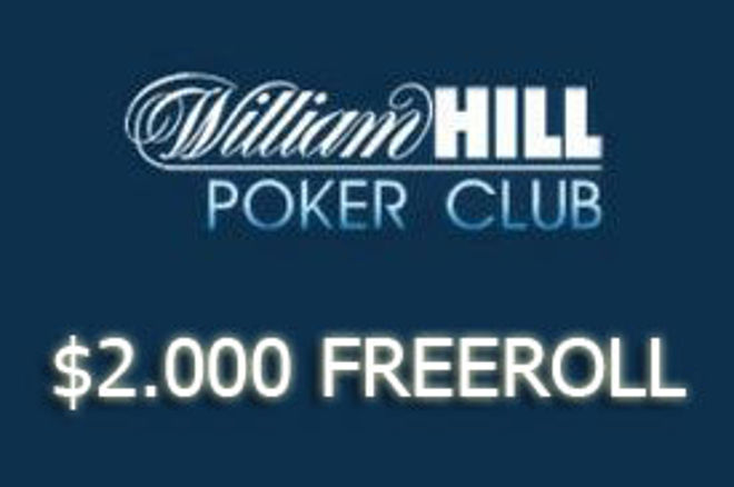 William Hill $2.000 Freeroll ove nedelje - kvalifikacije nikad lakše! 0001 William Hill $2.000 Freeroll ove nedelje - kvalifikacije nikad lakše! 0001