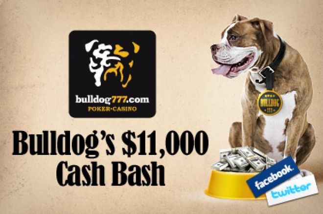 Бесплатные турниры Bulldog777 $11,000 Cash Bash на Facebook и Twitter 0001 Бесплатные турниры Bulldog777 $11,000 Cash Bash на Facebook и Twitter 0001