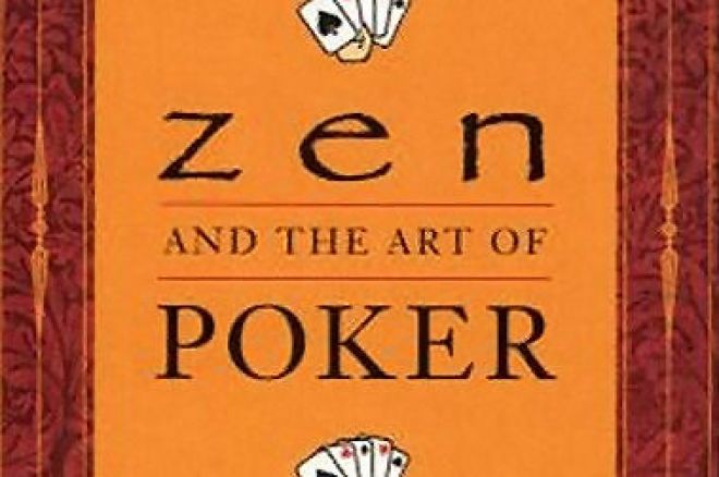 Pokera grāmatas: Larry W. Phillips - Zen and the Art of Poker 0001 Pokera grāmatas: Larry W. Phillips - Zen and the Art of Poker 0001
