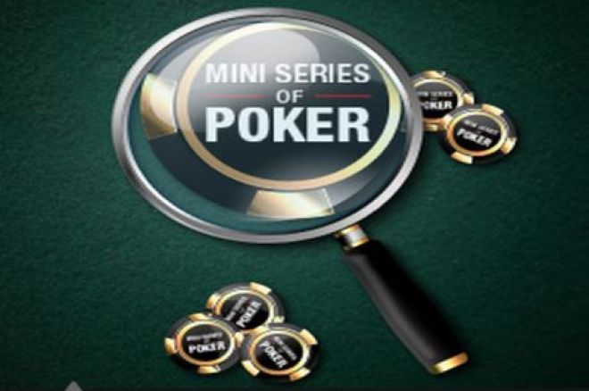 Mini Series of Poker Mini Series of Poker