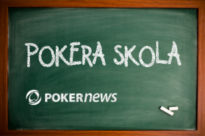 Pokera skola: Begalybe māca kā spēlēt agrajā stadijā - 3. daļa 0001 Pokera skola: Begalybe māca kā spēlēt agrajā stadijā - 3. daļa 0001