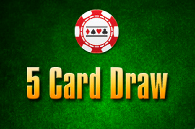 5 Card Draw 5 Card Draw