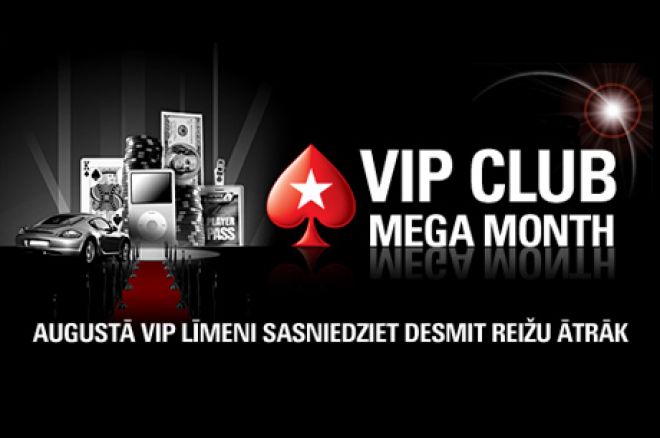 Augusts ir PokerStars VIP kluba lielais mēnesis! 0001 Augusts ir PokerStars VIP kluba lielais mēnesis! 0001