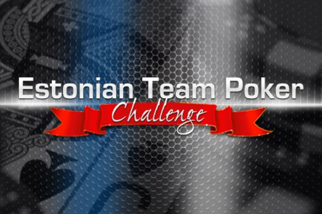 Estonian Team Poker Challenge Estonian Team Poker Challenge