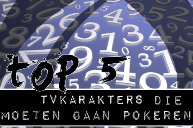 De PokerNews TOP 5: Televisiekarakters die zouden moeten gaan pokeren De PokerNews TOP 5: Televisiekarakters die zouden moeten gaan pokeren