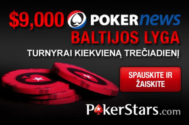 Jau šįvakar pirmasis PokerStars $9,000 Baltijos lygos turnyras 0001 Jau šįvakar pirmasis PokerStars $9,000 Baltijos lygos turnyras 0001