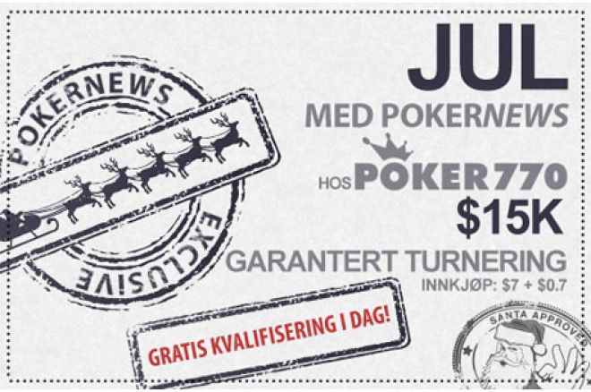 Vinn din del av $15 000 på lillejulaften julen hos Poker770 0001 Vinn din del av $15 000 på lillejulaften julen hos Poker770 0001