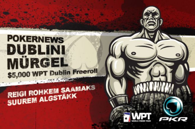 Võta osa PokerNews $5K WPT Dublini Mürglist 0001 Võta osa PokerNews $5K WPT Dublini Mürglist 0001