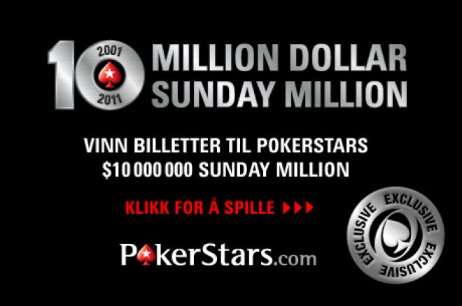 Vinn billetter til PokerStars $10 000 000 Sunday Million 0001 Vinn billetter til PokerStars $10 000 000 Sunday Million 0001