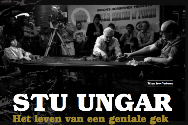 Het beste van PokerNews Magazine: Stu Ungar - Het leven van een geniale gek Het beste van PokerNews Magazine: Stu Ungar - Het leven van een geniale gek
