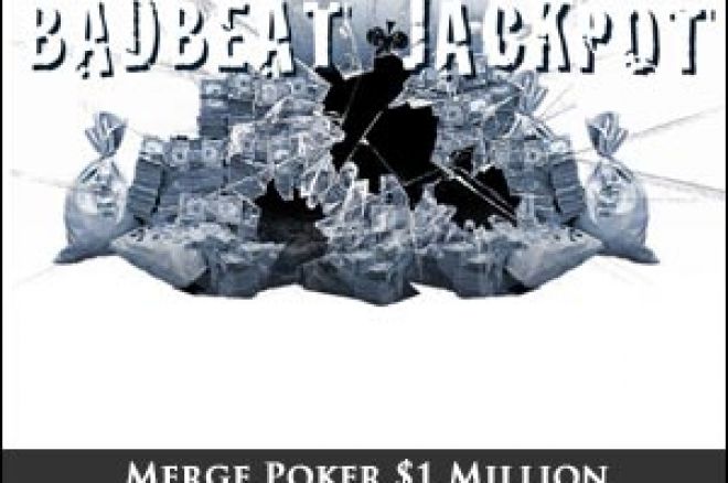 Merge 发放$1,000,000 Bad Beat 累计奖池 0001 Merge 发放$1,000,000 Bad Beat 累计奖池 0001