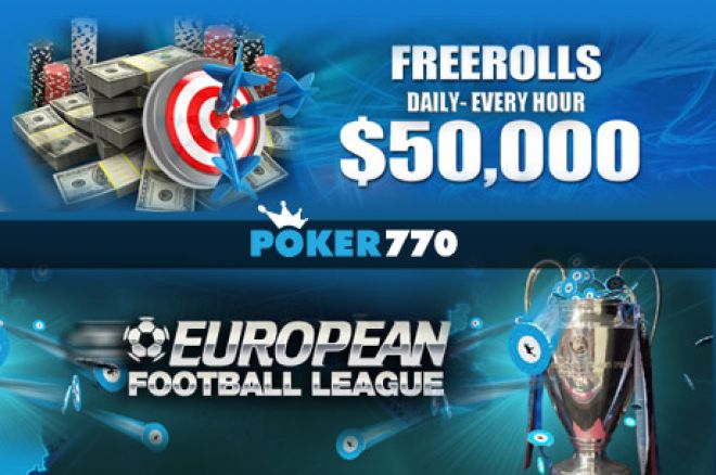 $50k frīrolos un Euro Football League Poker770 istabā 0001 $50k frīrolos un Euro Football League Poker770 istabā 0001