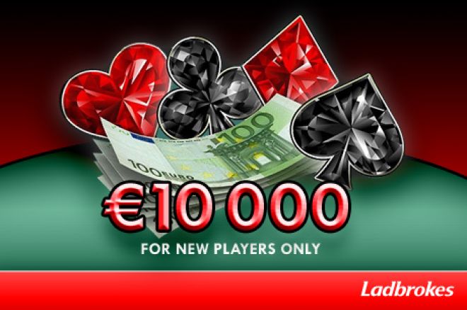 Ladbrokes €10k New Player Freeroll Ladbrokes €10k New Player Freeroll