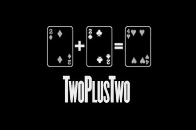 TwoPlusTwo Forum TwoPlusTwo Forum