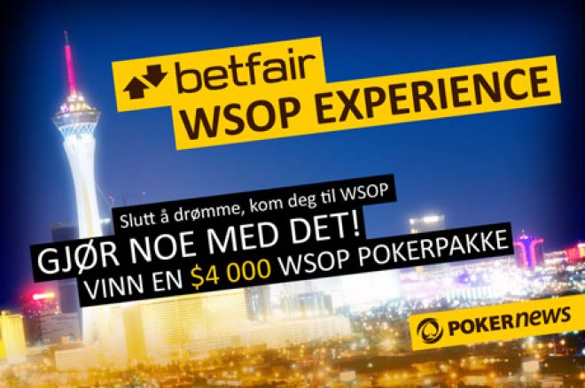 Betfair At The WSOP Betfair At The WSOP