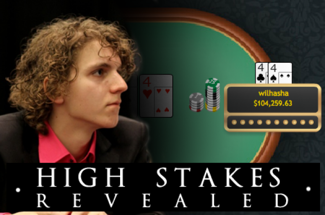 High Stakes Revealed - Weergaloze actie met "wilhasha" en terugkeer "Berndsen12"? High Stakes Revealed - Weergaloze actie met "wilhasha" en terugkeer "Berndsen12"?