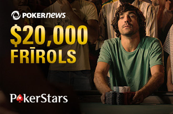Piedalies PokerNews $20,000 frīrolā 0001 Piedalies PokerNews $20,000 frīrolā 0001