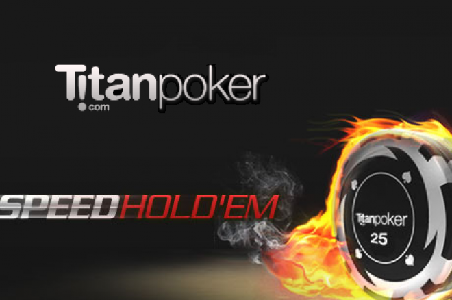Speel razensnel met Speed Poker op Titan Poker! Speel razensnel met Speed Poker op Titan Poker!