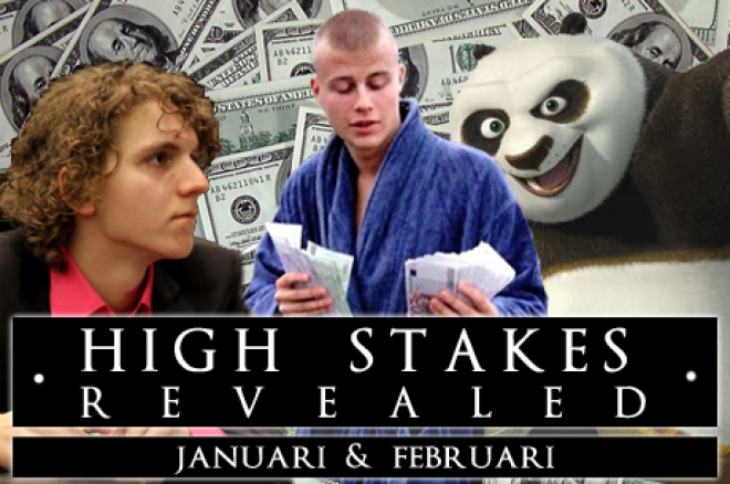 High Stakes Revealed - januari & februari - opkomst en ondergang van Sander Berndsen High Stakes Revealed - januari & februari - opkomst en ondergang van Sander Berndsen