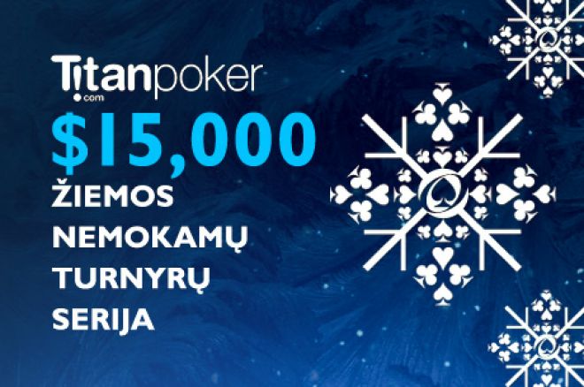 Laimėkite daug $15,000 Titan Žiemos festivalyje! 0001 Laimėkite daug $15,000 Titan Žiemos festivalyje! 0001