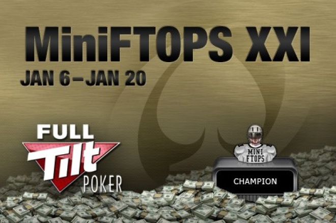 MiniFTOPS XXI Main Event Freeroll MiniFTOPS XXI Main Event Freeroll