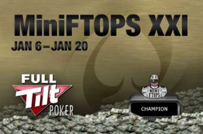 MiniFTOPS XXI Main Event Freeroll MiniFTOPS XXI Main Event Freeroll